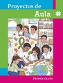 1 Primaria. Proyectos de Aula